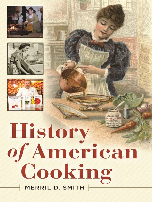 Title details for History of American Cooking by Merril D. Smith - Available
